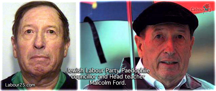 Jewish Labour Councillor & Head teacher for Skelmersdale/We...rict council Malcolm Ford gets 15 years prison for
child rape.